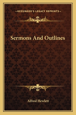 Sermons and Outlines - Hewlett, Alfred