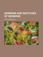 Sermons and Sketches of Sermons