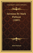 Sermons by Mark Pattison (1885)