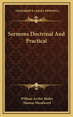 Sermons Doctrinal and Practical - Butler, William Archer