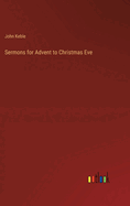 Sermons for Advent to Christmas Eve
