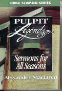 Sermons for All Seasons: A Year's Ministry - MacLaren, Alexander