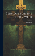 Sermons for the Holy Week