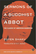 Sermons of a Buddhist Abbot: A Classic of American Buddhism