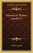 Sermons of Thomas Arnold V2