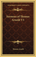 Sermons of Thomas Arnold V3