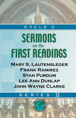 Sermons on the First Readings: Series II, Cycle C - Lautensleger, Mary S, and Ramirez, Frank, and Purdum, Stan