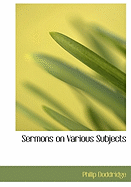 Sermons on Various Subjects