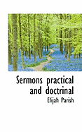 Sermons Practical and Doctrinal