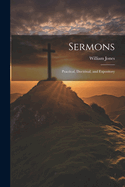 Sermons: Practical, Doctrinal, and Expository