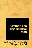 Sermons to the Natural Man
