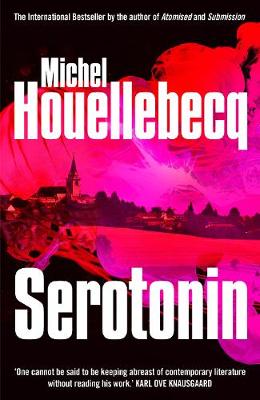 Serotonin - Houellebecq, Michel, and Whiteside, Shaun (Translated by)