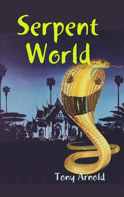 Serpent World - Arnold, Tony