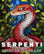 Serpenti Libro da Colorare: Belle Immagini di Serpenti Selvatici
