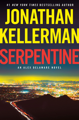 Serpentine: An Alex Delaware Novel - Kellerman, Jonathan
