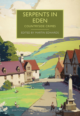 Serpents in Eden: Countryside Crimes - Edwards, Martin (Editor)