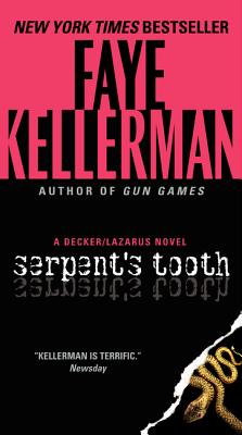 Serpent's Tooth: A Decker/Lazarus Novel - Kellerman, Faye