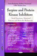 Serpins & Protein Kinase Inhibitors: Novel Functions, Structural Features & Molecular Mechanisms