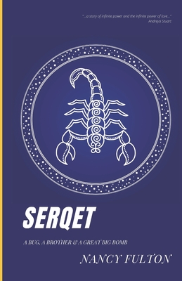 Serqet: A Bug, a Brother, and a Great Big Bomb - Fulton, Nancy