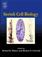 Sertoli Cell Biology - Skinner, Michael K (Editor), and Griswold, Michael D (Editor)