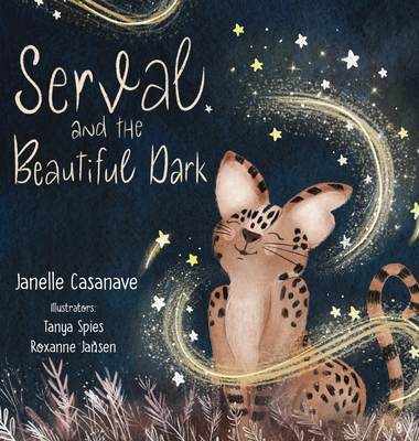 Serval and The Beautiful Dark - Casanave, Janelle