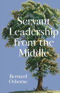 Servant Leadership from the Middle