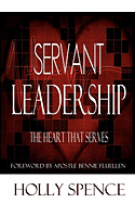 Servant Leadership the Heart That Serves