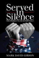 Served in Silence: The Struggle to Live Authentically