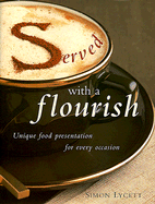 Served with a Flourish
