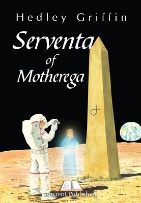 Serventa of Motherega - Griffin, Hedley