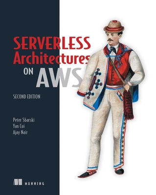 Serverless Architectures on Aws - Sbarski, Peter