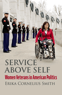 Service Above Self: Women Veterans in American Politics