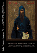Service Book of the Holy Orthodox-Catholic Apostolic Church: Compiled, Translated, and Arranged from the Old Church-Slavonic Service Books of the Russian Church and Collated with the Service Books of the Greek Church