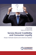 Service Brand Credibility and Consumer Loyalty