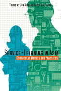 Service-Learning in Asia: Curricular Models and Practices