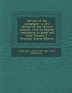 Service of the Synagogue: A new Edition of the Festival Prayers With an English Translation in Prose and Verse; Volume 3