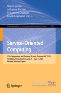 Service-Oriented Computing: 17th Symposium and Summer School, Summersoc 2023, Heraklion, Crete, Greece, June 25 - July 1, 2023, Revised Selected Papers
