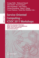 Service-Oriented Computing - Icsoc 2011 Workshops: Icsoc 2011, International Workshops Wesoa, Nfpslam-Soc, and Satellite Events, Paphos, Cyprus, December 5-8, 2011. Revised Selected Papers - Pallis, George (Editor), and Jmaiel, Mohamed (Editor), and Charfi, Anis (Editor)