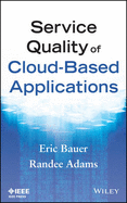 Service Quality of Cloud-Based Applications - Bauer, Eric, and Adams, Randee