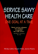 Service Savvy Health Care: One Goal at a Time