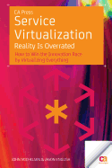 Service Virtualization: Reality Is Overrated