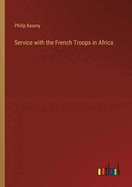 Service with the French Troops in Africa