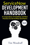 Servicenow Development Handbook - Second Edition: A Compendium of Pro-Tips, Guidelines, and Best Practices for Servicenow Developers