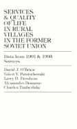 Services and Quality of Life in Rural Villages in the Former Soviet Union: Data from 1991 and 1993 Surveys