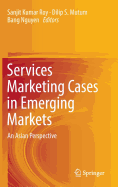 Services Marketing Cases in Emerging Markets: An Asian Perspective