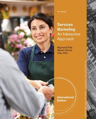 Services Marketing, International Edition - Grove, Stephen, and John, Joby, and Fisk, Raymond