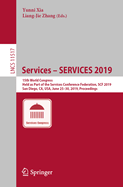 Services - Services 2019: 15th World Congress, Held as Part of the Services Conference Federation, Scf 2019, San Diego, Ca, Usa, June 25-30, 2019, Proceedings