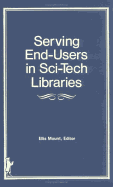 Serving End-Users in Sci-Tech Libraries