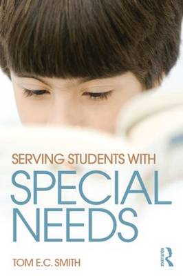 Serving Students with Special Needs: A Practical Guide for Administrators - Smith, Tom E C