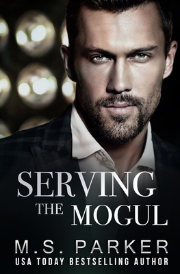 Serving the Mogul - Parker, M S